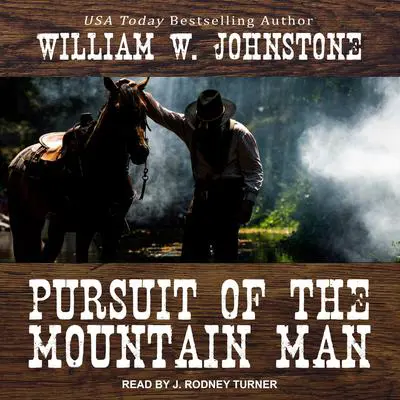 Pursuit of the Mountain Man Audibook, by William W. Johnstone