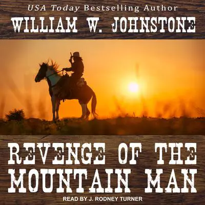 Revenge of the Mountain Man Audibook, by William W. Johnstone