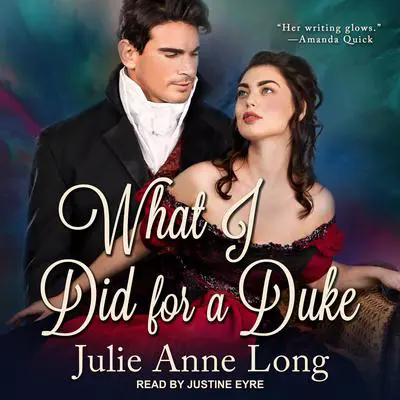 What I Did For A Duke Audibook, by Julie Anne Long