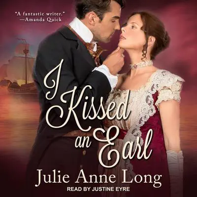 I Kissed an Earl Audibook, by Julie Anne Long