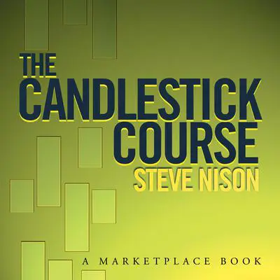 The Candlestick Course Audibook, by Steve Nison