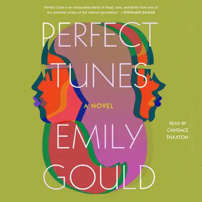 Perfect Tunes Audibook, by Emily Gould