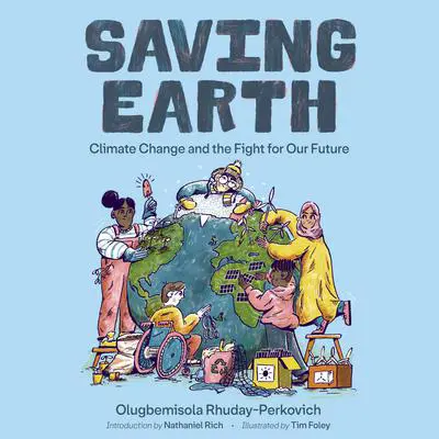 Saving Earth: Climate Change and the Fight for Our Future Audibook, by Olugbemisola Rhuday-Perkovich