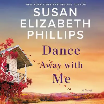 Dance Away with Me: A Novel Audibook, by Susan Elizabeth Phillips