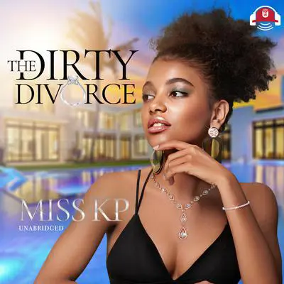 The Dirty Divorce: A Novel Audibook, by Miss KP