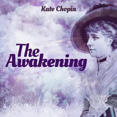 The Awakening Audibook, by Kate Chopin