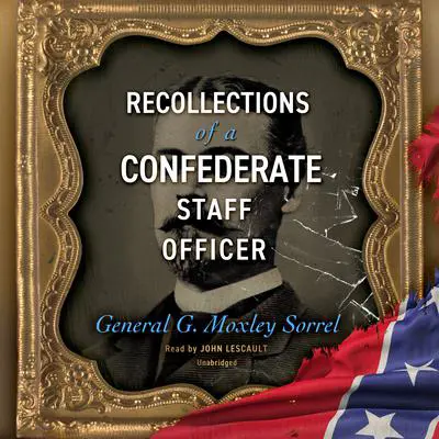 Recollections of a Confederate Staff Officer Audibook, by G. Moxley Sorrel