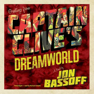 Captain Clive's Dreamworld Audibook, by Jon Bassoff