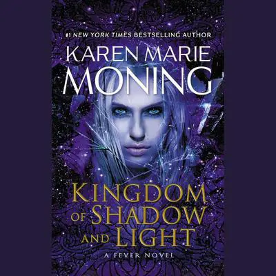 Kingdom of Shadow and Light Audibook, by Karen Marie Moning