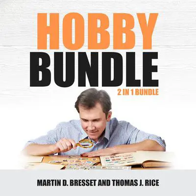 Hobby Bundle: 2 in 1 Bundle, Coin Collecting & Stamp Collecting Audibook, by Martin D. Bresset