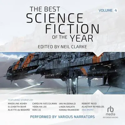 The Best Science Fiction of the Year, Volume 4 Audibook, by Neil Clarke
