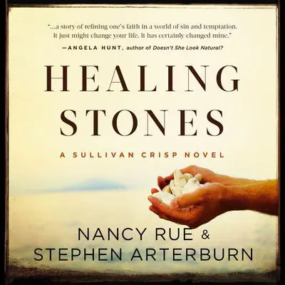 Healing Stones Audibook, by Nancy N. Rue