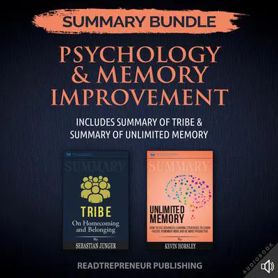 Summary Bundle: Psychology & Memory Improvement | Readtrepreneur Publishing: Includes Summary of Tribe & Summary of Unlimited Memory: Includes Summary of Tribe &amp; Summary of Unlimited Memory Audibook, by Readtrepreneur Publishing