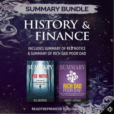 Summary Bundle: History & Finance | Readtrepreneur Publishing: Includes Summary of Red Notice & Summary of Rich Dad Poor Dad: Includes Summary of Red Notice &amp; Summary of Rich Dad Poor Dad Audibook, by Readtrepreneur Publishing