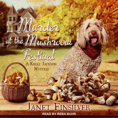 Murder at the Mushroom Festival Audibook, by Janet Finsilver