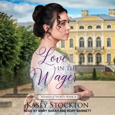 Love in the Wager Audibook, by Kasey Stockton