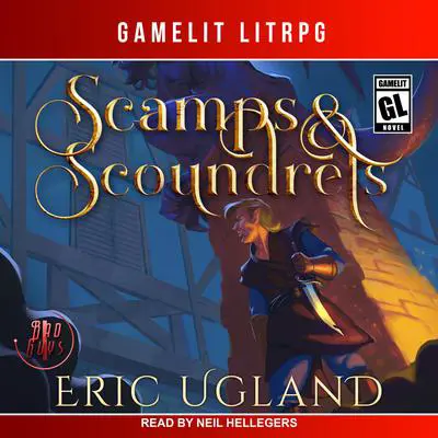 Scamps & Scoundrels Audibook, by Eric Ugland