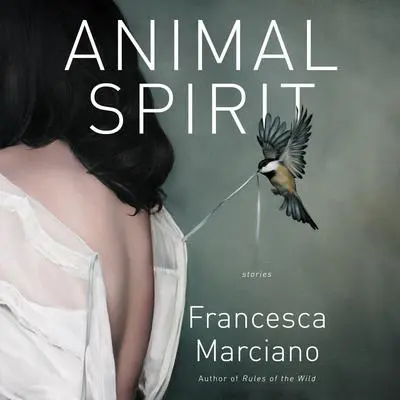 Animal Spirit: Stories Audibook, by Francesca Marciano