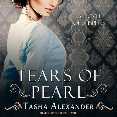 Tears of Pearl: A Novel of Suspense Audibook, by Tasha Alexander