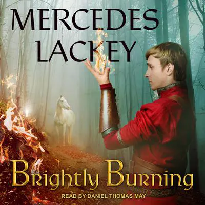 Brightly Burning Audibook, by Mercedes Lackey