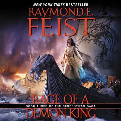 Rage of a Demon King: Book Three of the Serpentwar Saga Audibook, by Raymond E. Feist