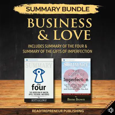 Summary Bundle: Business & Love | Readtrepreneur Publishing: Includes Summary of The Four & Summary of The Gifts of Imperfection Audibook, by Readtrepreneur Publishing