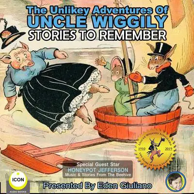 The Unlikely Adventures Of Uncle Wiggily - Stories To Remember Audibook, by Howard Garis
