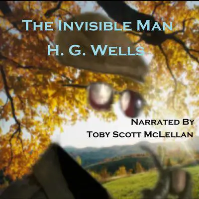 The Invisible Man Audibook, by H. G. Wells
