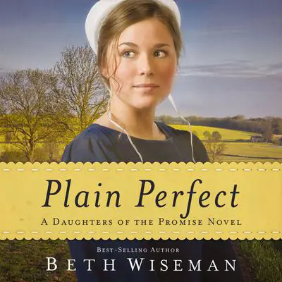 Plain Perfect Audibook, by Beth Wiseman