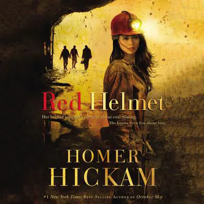 Red Helmet Audibook, by Homer Hickam