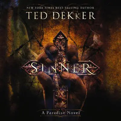 Sinner: A Paradise Novel Audibook, by Ted Dekker
