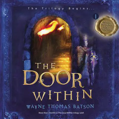The Door Within: The Door Within Trilogy - Book One Audibook, by Wayne Thomas Batson