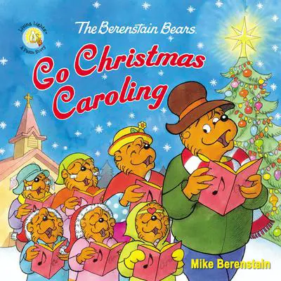The Berenstain Bears Go Christmas Caroling Audibook, by Mike Berenstain