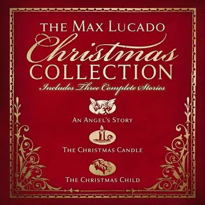 The Max Lucado Christmas Collection Audibook, by Max Lucado