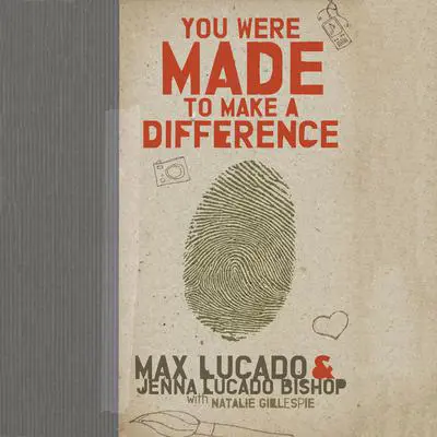 You Were Made to Make a Difference Audibook, by Max Lucado