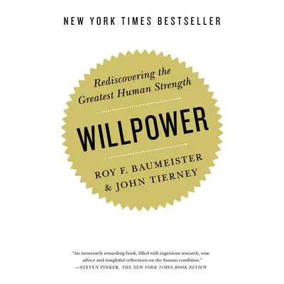 Willpower: Rediscovering the Greatest Human Strength Audibook, by John Tierney