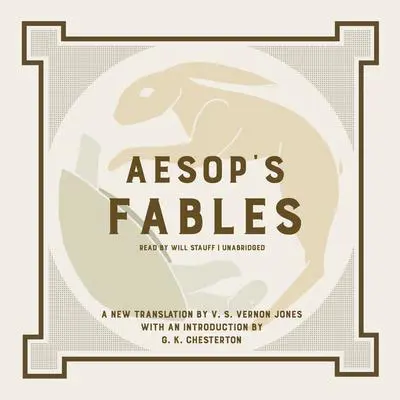 Aesop’s Fables: A New Translation by V. S. Vernon Jones with an Introduction by G. K. Chesterton Audibook, by Aesop