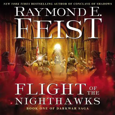Flight of the Nighthawks: Book One of the Darkwar Saga Audibook, by Raymond E. Feist