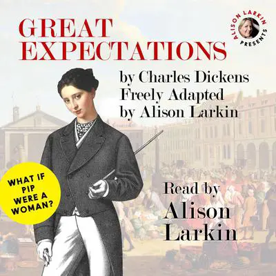 Great Expectations: What is Pip Were a Woman? Audibook, by Charles Dickens