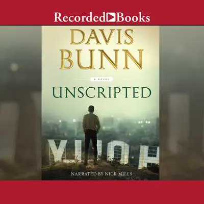 Unscripted Audibook, by T. Davis Bunn