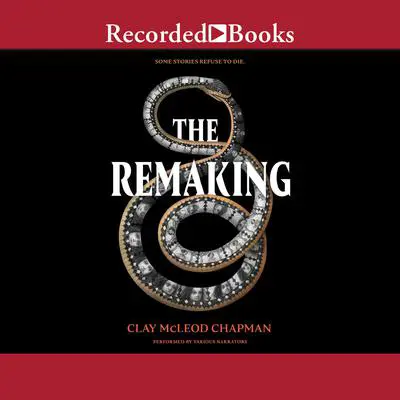 The Remaking Audibook, by Clay McLeod Chapman