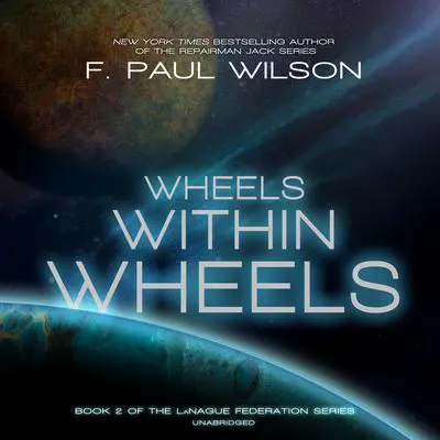 Wheels within Wheels Audibook, by F. Paul Wilson