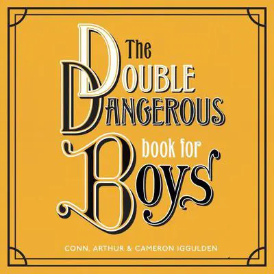 The Double Dangerous Book for Boys Audibook, by Conn Iggulden