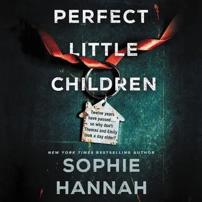 Perfect Little Children: A Novel Audibook, by Sophie Hannah