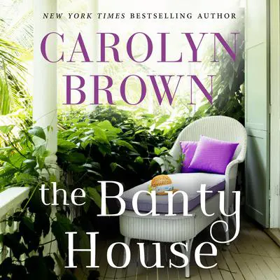 The Banty House Audibook, by Carolyn Brown