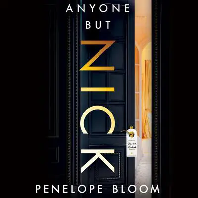 Anyone But Nick Audibook, by Penelope Bloom