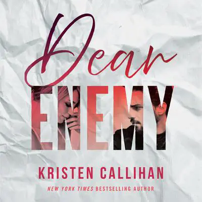 Dear Enemy Audibook, by Kristen Callihan