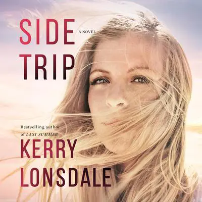 Side Trip Audibook, by Kerry Lonsdale