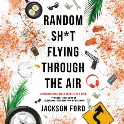 Random Sh*t Flying Through the Air Audibook, by Jackson Ford
