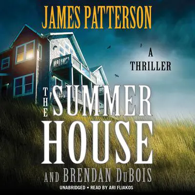 The Summer House: A Thriller Audibook, by James Patterson